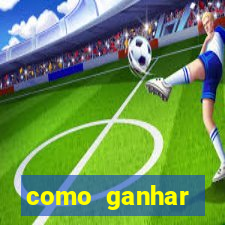 como ganhar dinheiro nos slots